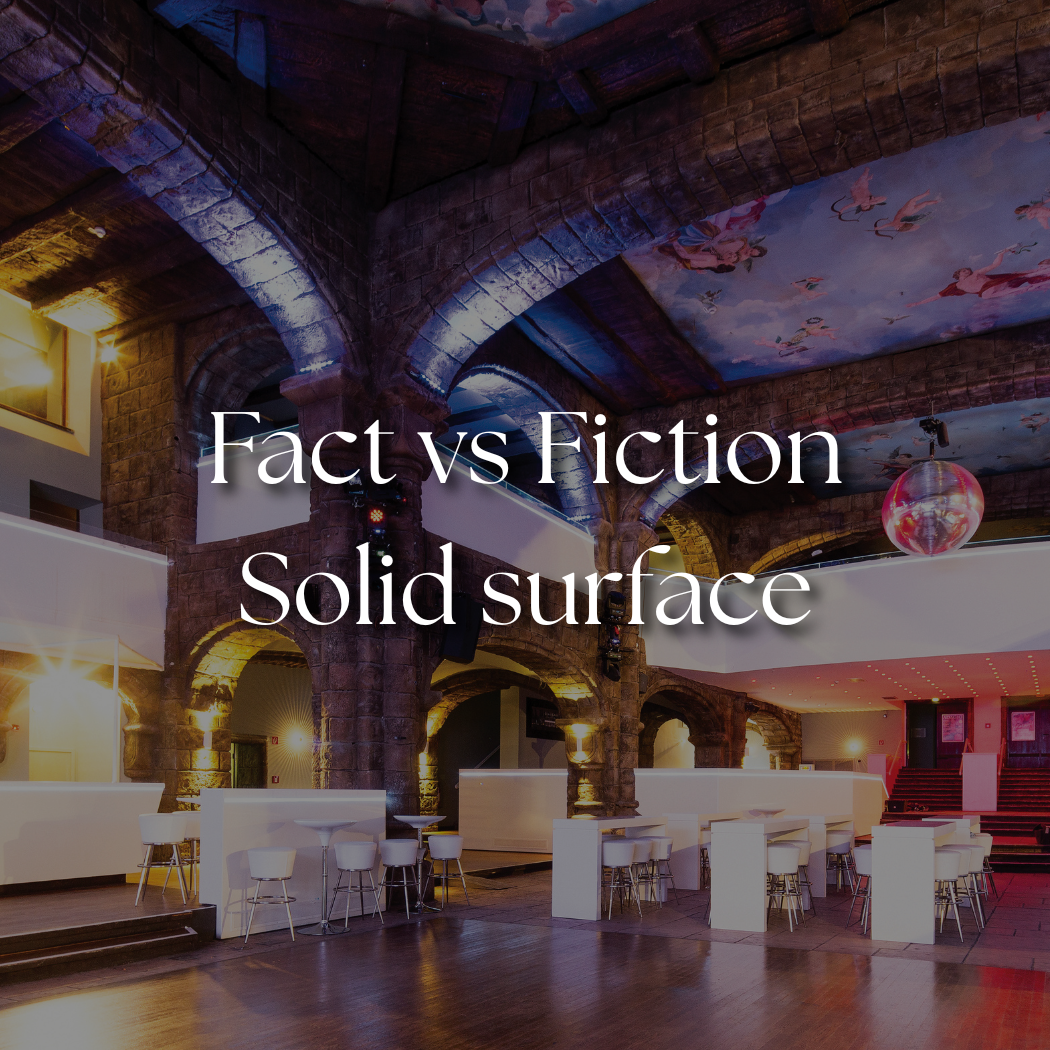 Fact vs Fiction:  Setting the Record Straight on Solid Surface